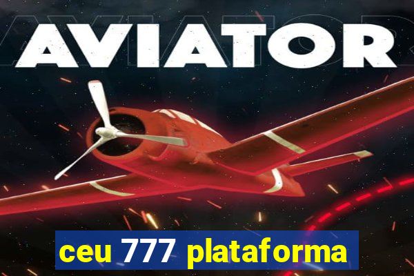 ceu 777 plataforma